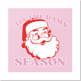 'tis the damn season Posters and Art